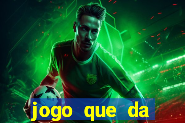 jogo que da dinheiro de verdade sem precisar depositar